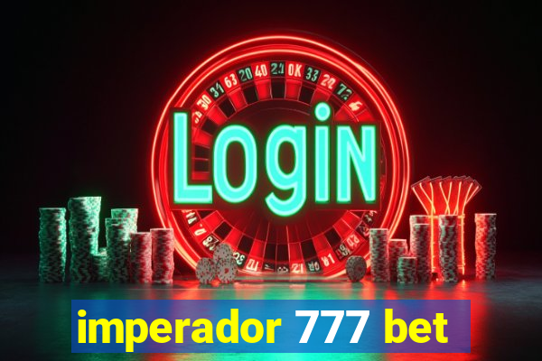 imperador 777 bet